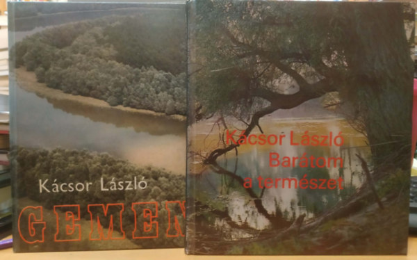 2 db K�csor L�szl�: Bar�tom a term�szet + Gemenc