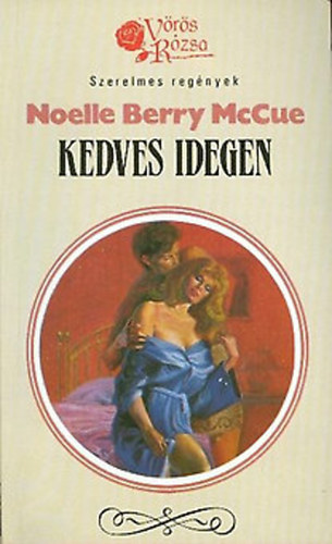 Noelle Berry McCue - Kedves idegen (Vrs Rzsa)