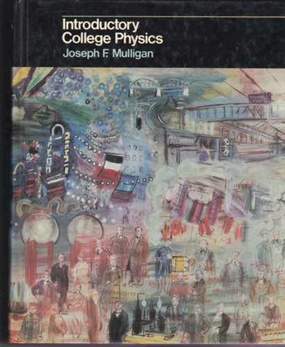 Joseph F. Mulligan - Introductory College Physics