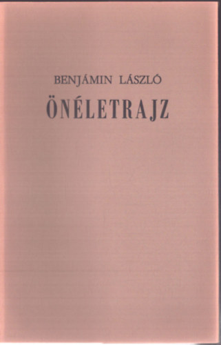 Benjamin L�szl� - �n�letrajz _ Benjamin L�szl�