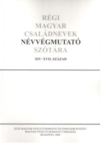 Rgi magyar csaldnevek szvgmutat sztra XIV-XVII. szzad