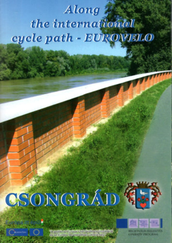 Csongr�d - Along the international cycle parth - Eurovelo