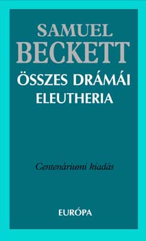 Samuel Beckett sszes drmi - Eleutheria