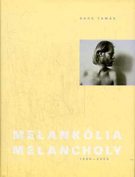 Melanklia - Melancholy 1980-2005