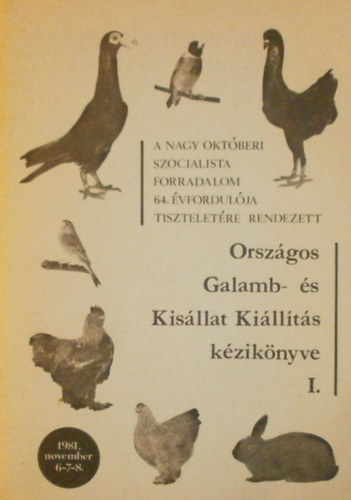 Dinnys Jzsef  (szerk.) - Orszgos Galamb- s Kisllat Killts kzknyve I.