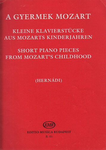 A gyermek Mozart - Kis zongoradarabok gyjtemnye