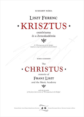 Eckhardt Mria - Liszt Ferenc Krisztus oratriuma s a Zeneakadmia