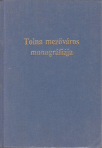 Tolna mez�v�ros monogr�fi�ja