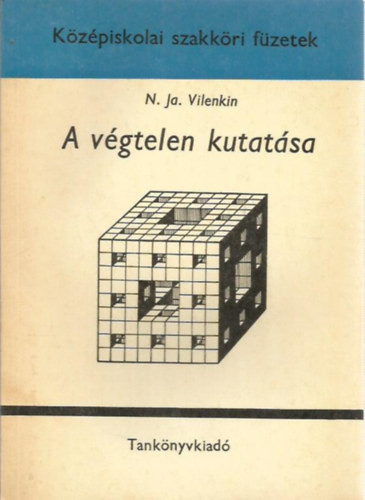 A vgtelen kutatsa