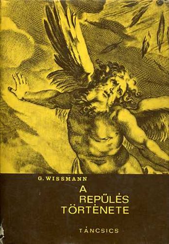 A rep�l�s t�rt�nete (Ikaroszt�l napjainkig)