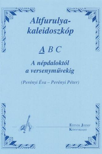 Altfurulya-kaleidoszkp - A (A npdaloktl a versenymvekig)