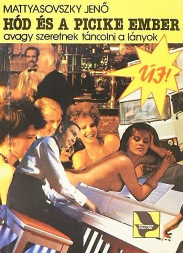 H�d �s a picike ember, avagy szeretnek t�ncolni a l�nyok