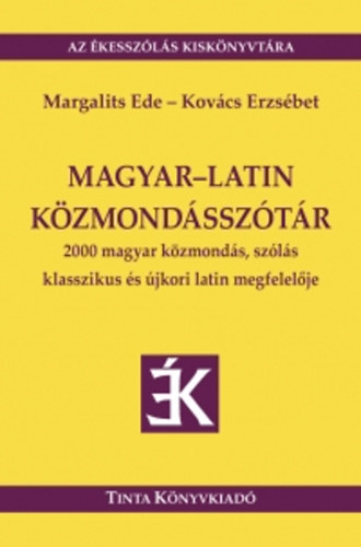 Kovcs Erzsbet ; Margalits Ede (szerk.) - Magyar-latin kzmondssztr
