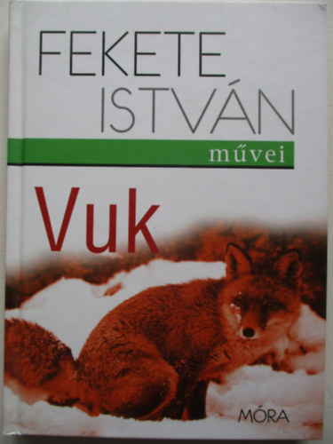 Fekete Istvn - Vuk (Fekete Istvn mvei)