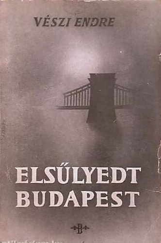 Vszi Endre - Elslyedt Budapest