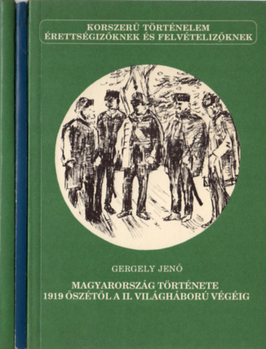 Magyarorszg trtnete (1790-1918) + A magyarorszgi forradalmak (1918-1919) + Magyarorszg trtnete 1919 sztl a II. vilghbor vgig (3 m)