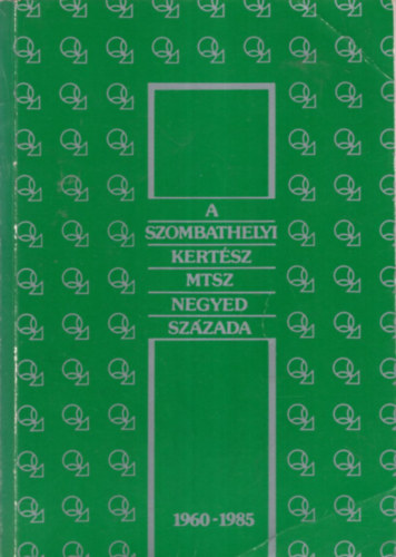 A szombathelyi Kertsz MTSZ negyed szzada 1960-1985
