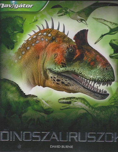 David Burnie - Dinoszauruszok (Navigtor)