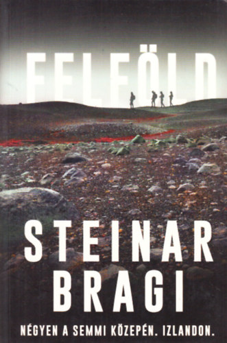 Steinar Bragi - Felfld
