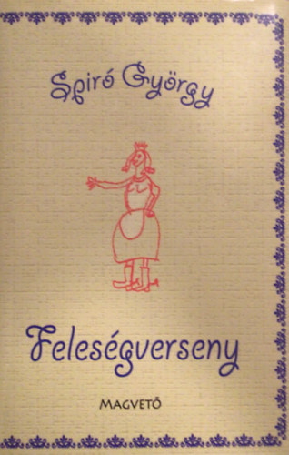 Spir Gyrgy - Felesgverseny