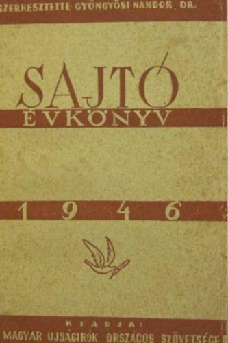 Gyngysi Nndor  (szerk.) - Sajt vknyv 1946