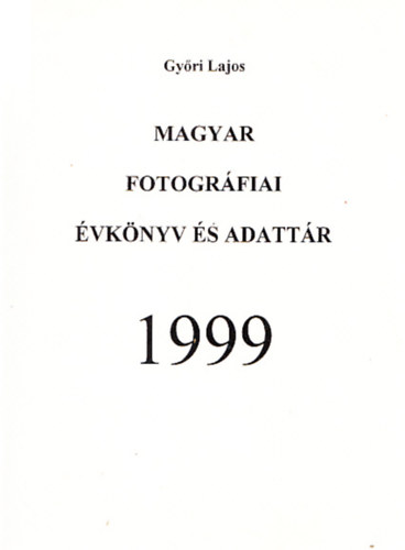 Magyar fotogrfiai vknyv s adattr 1999
