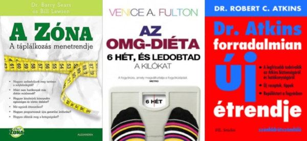 3 db fogykrs knyv: A Zna - A tpllkozs menetrendje + Az OMG-dita +Dr. Atkins forradalmian j trendje