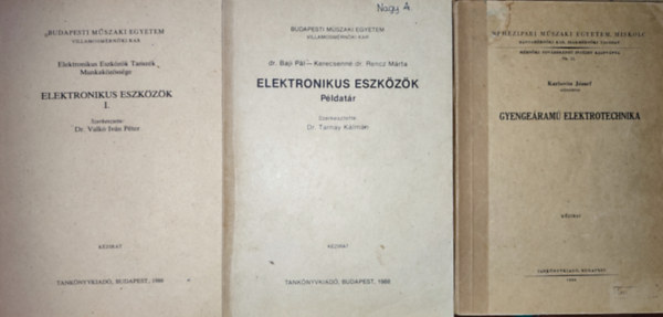 3db elektrotechnikval kapcsolatos tanknyv - Karlovits Jzsef-Gyengeram elektrotechnika, Dr. Valk Ivn Pter (szerk.)-Elektronikus eszkzk I., Dr. Tarnay Klmn (szerk.)-Elektronikus eszkzk-Pldatr