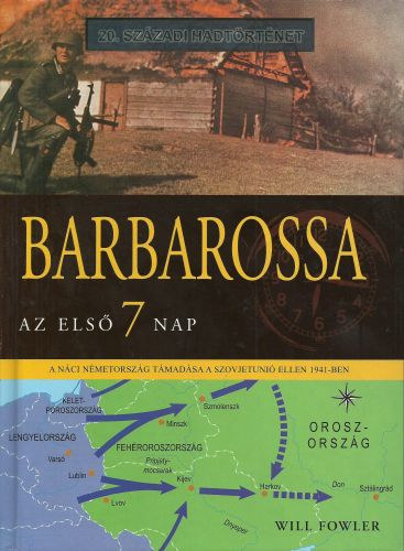 Barbarossa - Az els� 7 nap (20. sz�zadi hadt�rt�net)
