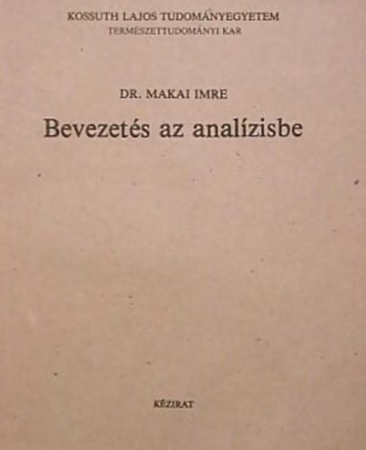 Dr. Makai Imre - Bevezets az analzisbe