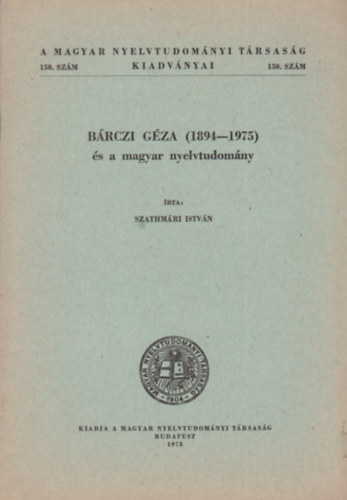Szathmri Istvn - Brczi Gza (1894-1975) s a magyar nyelvtudomny