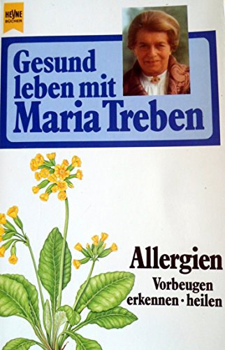 Maria Treben - Gesund leben mit Maria Treben - Allergien