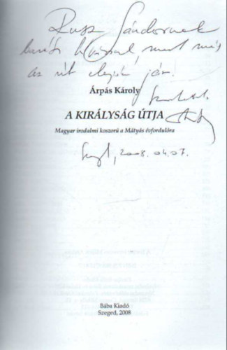 A kirlysg tja-Magyar irodalmi koszor a Mtys vfordulra Dediklt