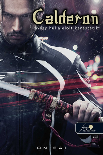 On Sai - Calderon avagy hullajel�lt kerestetik