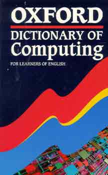 Sandra-Tuck, Allene Pyne - Oxford dictionary of computing for learners of english