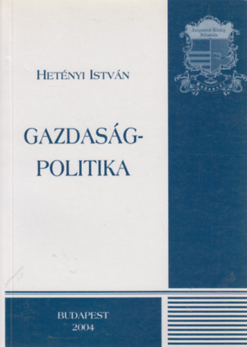 Hetnyi Istvn - Gazdasgpolitika