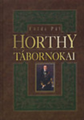 Horthy tbornokai 1938-1945