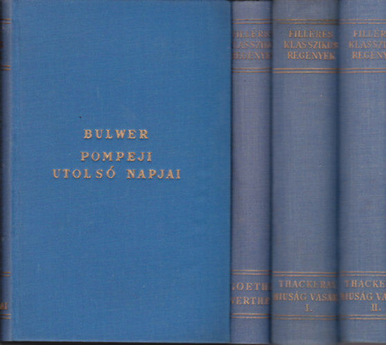 15 db Fillres Klasszikus Regnyek sorozatbl: Werther szerelme s halla, Hisg vsra I-II., Pompeji utols napjai,  A csehek Magyarorszgon I-II, A rajongk I-II, Ivanhoe, A nemzet napszmosai, Apk s fik, A szamrbr, Madame