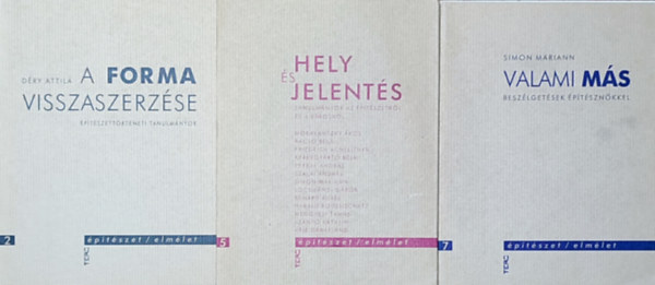 3db m az ptszet/elmlet cm sorozatbl - Dry Attila-A forma visszaszerzse, Hely s jelents, Simon Mariann-Valami ms