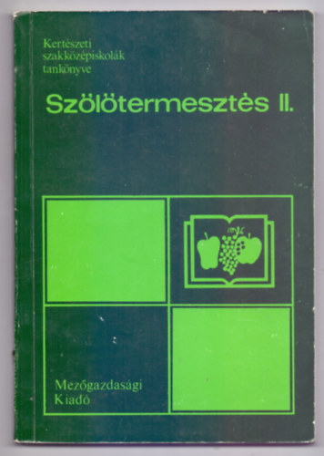 Szltermeszts II. (Kertszeti szakkzpiskolk tanknyve)
