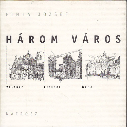 Finta Jzsef - Hrom vros