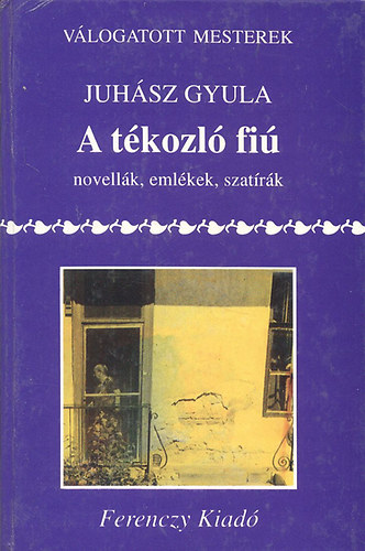 A tkozl fi (Novellk, emlkek, szatrk)