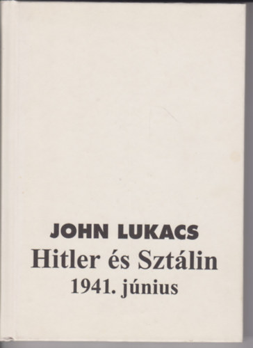 Hitler �s Szt�lin - 1941. j�nius