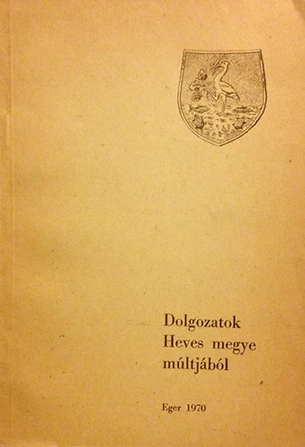 Dolgozatok Heves megye m�ltj�b�l
