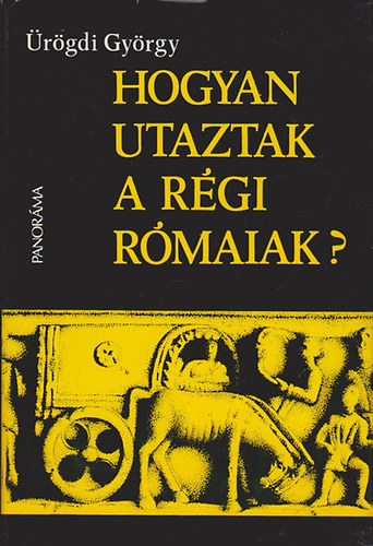 Hogyan utaztak a rgi rmaiak?