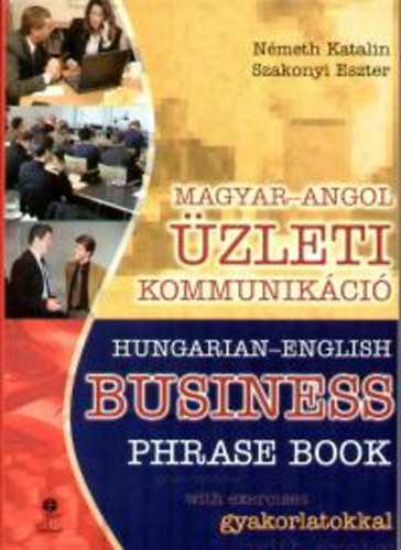 Magyar-Angol zleti kommunikci - Hungarian-English business phrase book