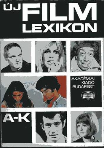 Ábel L., Pozsonyi G., Veress J., Ábel P. - Új Filmlexikon (I.-II. kötet)-A-K/L-ZS