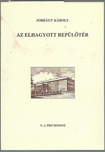 Az elhagyott rep�l�t�r - V�logatott �r�sok