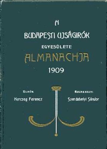 Szerdahelyi Sndor szerk. - A Budapesti jsgrk Egyeslete Alamanchja 1909