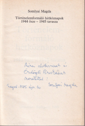 Trtnelemforml htkznapok 1944 sze-1945 tavasza - dediklt